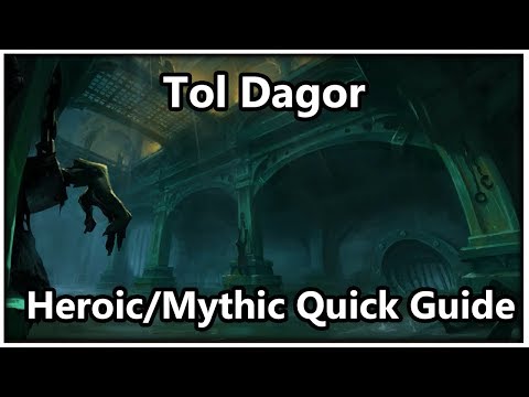 Tol Dagor Heroic/Mythic Quick Guide