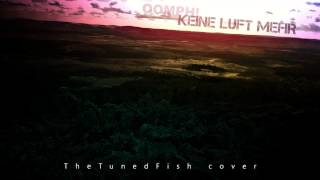 OOMPH! - Keine luft mehr instrumental cover