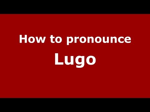 How to pronounce Lugo (Argentine Spanish/Argentina) - PronounceNames.com