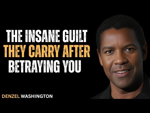 The Insane Guilt They Carry After Betraying You #motivation #inspiration #denzelwashington #speech