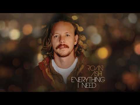 Roan Ash - Everything I Need (Audio)