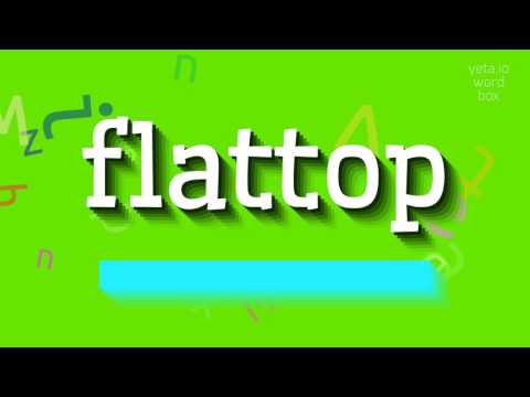 How to say "flattop"! (High Quality Voices)