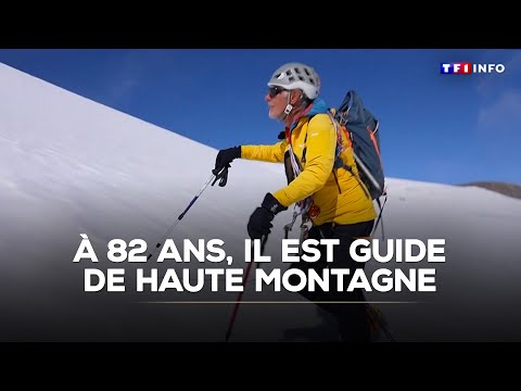 Il a gravi 800 fois la barre des Écrins...Portrait du doyen des guides de haute montagne｜TF1 INFO
