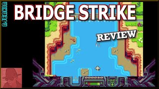 AMIGA : Bridge Strike : Home brew 2019 - with Commentary !!