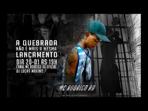 MC RODRIGO RD - A QUEBRADA NÃO É A MESMA