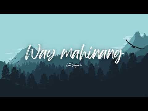Way Mahinang - Eill Leiyeah (Lyrics)