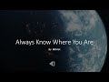 Always Know Where You Are Slowed Down