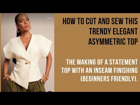 How to cut and sew this trendy asymmetric top with cut together sleeves. 360 Inseam finishing.