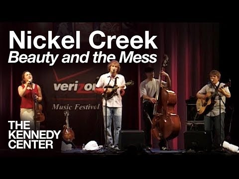 Nickel Creek - "Beauty and the Mess" | LIVE at The Kennedy Center (2003)
