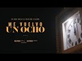 Me Vuelvo Un 8 - Video Oficial