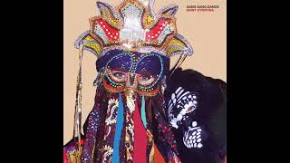 Gang Gang Dance - Saint Dymphna