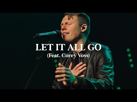 Let It All Go (Live) - Corey Voss & Madison Street Worship [Official Video]