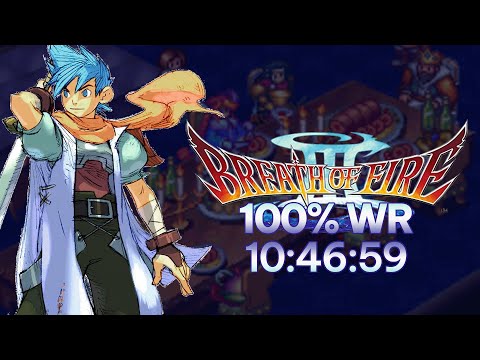 Breath of Fire III 100% Speedrun World Record in 10:46:59 by Zheal