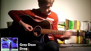 Grey Daze - Drag (Acoustic Cover)