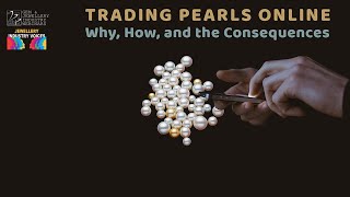 Trading Pearls Online   Why, How and the Consequences   720WebShareName