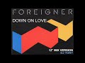 Foreigner - Down on Love (12'' Mix Version - DJ Tony)