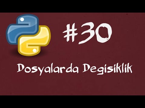 Python3 Dersleri 30  -  Dosyalarda değişiklik yapmak
