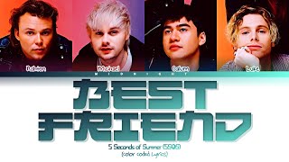 5 Seconds of Summer (5SOS) - Best Friend | (Color Coded Lyrics)