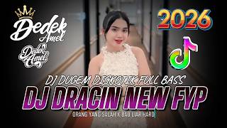 Download lagu DUGEM DJ DISKOTIK FUL BASS❗️DJ DRACIN NEW FYP (MELODY CEO) X ORANG YANG SALAH | DJ REMIX FUNKOT 2026 mp3