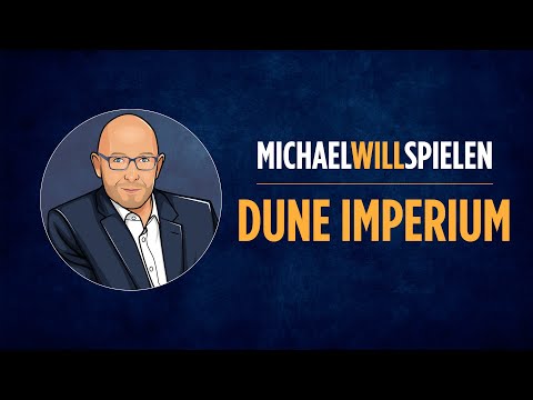 DUNE IMPERIUM – Regelerklärung und Spieletest – MICHAEL WILL SPIELEN