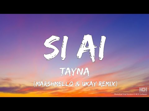 Tayna - Si Ai (Marshmello & UKAY Remix)  (Lyrics)