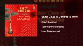 Randy Bachman - Santa Claus Is Coming To Town