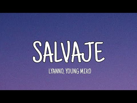 Lyanno, Young Miko - Salvaje (Letra)