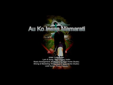 Au Ko Insan Mamarati by LYDIA JUSTIN [Lyric Video]