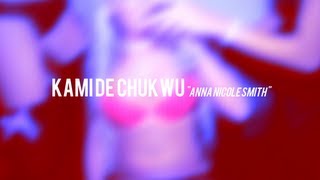 Kami de Chukwu -  Anna Nicole Smith (Lyric Video)