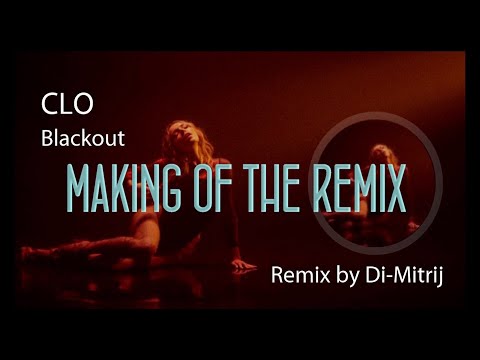 Making of Remix for CLO BLACKOUT remix contest 2020.