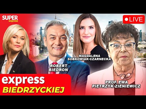 🔴 EXPRESS BIEDRZYCKIEJ | BIEDROŃ, PROF. PIETRZYK-ZIENIEWICZ, SOBKOWIAK-CZARNECKA [NA ŻYWO]