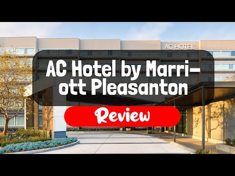 AC Hotel by Marriott Pleasanton Review - Is This California Hotel Worth It?