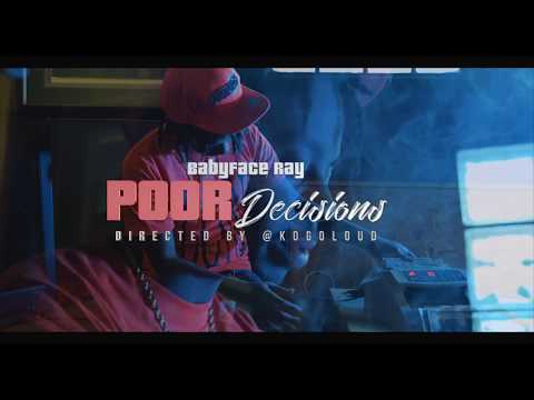BabyFace Ray - Poor Decisions (Official Music Video)