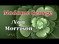 Madame George/ Van Morrison (lyrics)