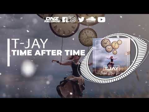 DNZF1105 // T-JAY - TIME AFTER TIME (Official Video DNZ RECORDS)