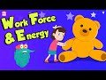 Work, Force & Energy | What Is Force? | Science For Kids | The Dr Binocs Show | Peekaboo Kidz