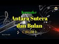 Antara Sutera Dan Bulan Iklim Karaoke Version Nada Rendah