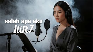 Download lagu SALAH APA AKU - ILIR7 | FEMALE ACOUSTIC COVER (official lyrics) mp3