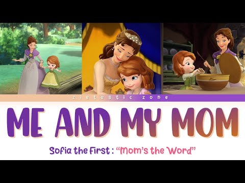 Me and My Mom - Color Coded Lyrics | Sofia the First "Mom's the Word" | Zietastic Zone👑