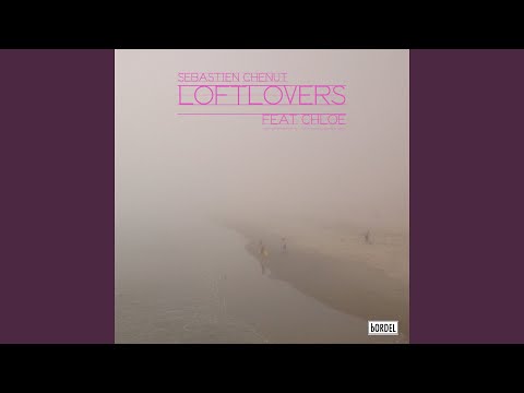 Loftlovers (feat. Chloe)