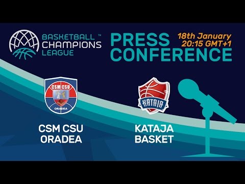 CSM CSU Oradea v Kataja Basket - Press Conference - Basketball Champions League
