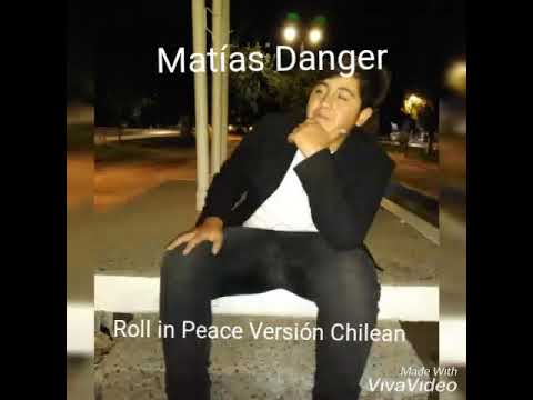 Matías Danger - Roll in Peace - chilean versión - (PROD.BY.FABRY)