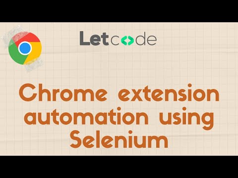 How to Automate Chrome Extension | Selenium | LetCode