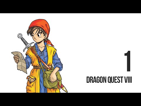 Dragon Quest VIII - Let's Play - 1