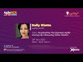 Accelerating the Business Agility Journey by Measuring what Matters - Sally Elatta