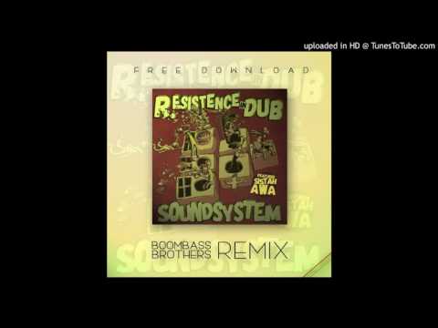 R.Esistence in Dub ft. Sistah Awa - Soundsystem (Boombassbrothers RMX) FREE DOWNLOAD!!!