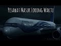 Pesawat Masuk Lorong Waktu