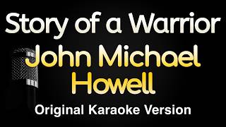 Download lagu Story of a Warrior - John Michael Howell (Karaoke Songs With Lyrics - Original Key) mp3