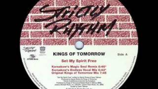 Kings of Tomorrow - Set My Spirit Free (Original Mix).wmv