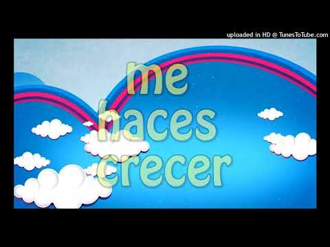 Me haces crecer- pista